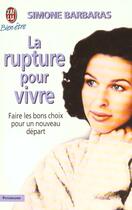 Couverture du livre « Rupture pour vivre (la) » de Simone Barbaras aux éditions J'ai Lu