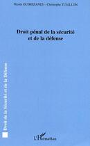 Couverture du livre « Droit penal de la securite et de la defense » de Tuaillon/Guimezanes aux éditions Editions L'harmattan