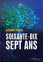 Couverture du livre « Soixante-dix-sept ans » de Alexandre Enzigem aux éditions Amalthee