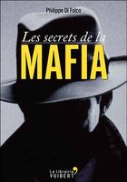 Couverture du livre « Les secrets de la mafia » de Philippe Di Folco aux éditions Vuibert