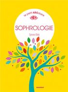 Couverture du livre « Le petit abécédaire de la sophrologie » de Lise Herzog et Sylvie Obe aux éditions Mango