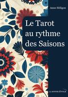 Couverture du livre « Le Tarot au rythme des Saisons » de Anne Héligon aux éditions Books On Demand