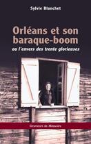 Couverture du livre « Orléans et son baraque-boom : ou l'envers des trente glorieuses » de Sylvie Blanchet aux éditions L'harmattan