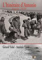 Couverture du livre « L'itineraire d'antonio - argeles 1939 » de Vidal aux éditions Cap Bear