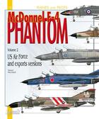 Couverture du livre « McDonnel F4 phantom t.2 ; US air force and exports versions » de Gerard Paloque aux éditions Histoire Et Collections
