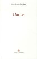 Couverture du livre « Darius » de Jean-Benoit Patricot aux éditions L'amandier