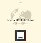 Couverture du livre « Atlas de l'école de guerre ; une géopolitique du monde » de  aux éditions Ecole De Guerre