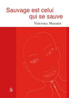 Couverture du livre « Sauvage est celui qui se sauve » de Veronika Mabardi aux éditions Esperluete