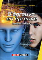 Couverture du livre « D'épreuve en épreuve » de Danielle Tremblay aux éditions Sci-fi Mania