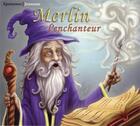 Couverture du livre « Merlin L Enchanteur » de Jacques Frantz aux éditions Eponymes
