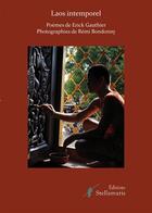 Couverture du livre « Laos intemporel » de Erick Gauthier et Remi Bondonny aux éditions Stellamaris