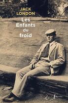 Couverture du livre « Les enfants du froid » de Jack London aux éditions Libretto