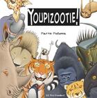Couverture du livre « Youpizootie ! » de Martin Mckenna aux éditions Pere Fouettard