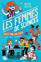 Couverture du livre « 100% bio : les femmes de sciences vues par une ado un peu vénère ! » de Julie Staboszevski et Natacha Quentin aux éditions Poulpe Fictions