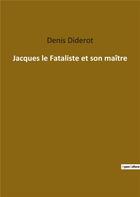 Couverture du livre « Jacques le fataliste et son maître » de Denis Diderot aux éditions Culturea