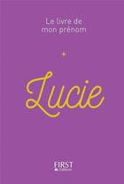 Couverture du livre « Lucie » de Lebrun Jules aux éditions First