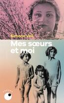 Couverture du livre « Mes soeurs et moi » de Simone Veil aux éditions Collection Proche