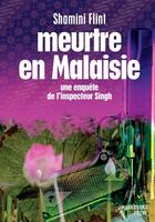 Couverture du livre « Meurtre en Malaisie » de Shamini Flint aux éditions Marabooks