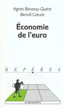 Couverture du livre « Economie De L'Euro » de Agnes Benassy-Quere et Benoit Coeure aux éditions La Decouverte