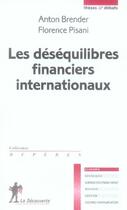 Couverture du livre « Les déséquilibres financiers internationaux » de Brender/Anton aux éditions La Decouverte