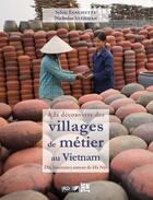 Couverture du livre « À la découverte des villages de métier au Vietnam ; les itinéraires autour de Hà Nôi » de Fanchette/Stedman aux éditions Ird Editions