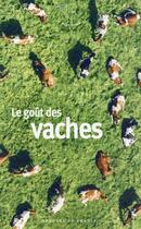 Couverture du livre « Le goût des vaches » de  aux éditions Mercure De France