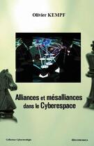Couverture du livre « Alliances et mésalliances dans le cyberespace » de Olivier Kempf aux éditions Economica