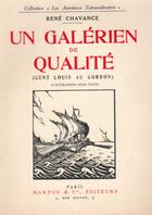 Couverture du livre « Un galérien de qualité ; cent louis au cordon » de Rene Chavance aux éditions Nel