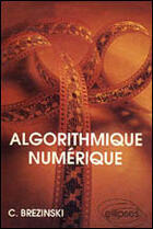 Couverture du livre « Algorithmique numerique » de Claude Brezinski aux éditions Ellipses