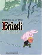 Couverture du livre « Brüssli t.1 ; le conquérant » de Fonteneau-Jl+Etienne aux éditions Humanoides Associes