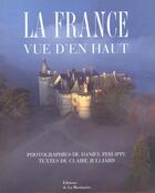 Couverture du livre « La france vue d'en haut » de Philippe Julliard aux éditions La Martiniere