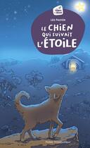 Couverture du livre « Le chien qui suivait l'Étoile : Conte de Noël » de Leo Pastor aux éditions Tequi