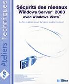 Couverture du livre « Sécurité des réseaux ; Windows Server 2003 avec Windows Vista » de Jean-Georges Saury aux éditions Micro Application