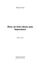 Couverture du livre « Deux ou trois choses sans importance » de Marc Drouet aux éditions Editions Le Manuscrit