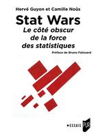 Couverture du livre « Stat Wars : Le côté obscur de la force des statistiques » de Camille Nous et Herve Guyon aux éditions Pu De Rennes