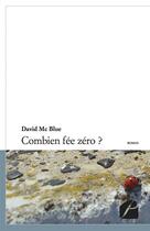 Couverture du livre « Combien fée zéro ? » de David Mc Blue aux éditions Editions Du Panthéon