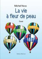 Couverture du livre « La vie à fleur de peau » de Michel Niess aux éditions Benevent