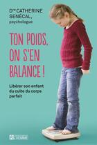 Couverture du livre « Ton poids, on s'en balance ! » de Catherine Senecal aux éditions Editions De L'homme