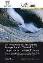 Couverture du livre « Obligations de vigilance des Etats parties à la Convention européenne des droits de l'homme » de Helene Tran aux éditions Bruylant