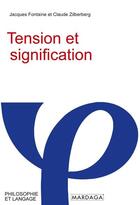 Couverture du livre « Tension et signification » de Jacques Fontaine et Claude Zilbergerg aux éditions Mardaga Pierre