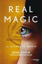 Couverture du livre « Real magic » de Dean Radin aux éditions Guy Trédaniel