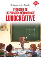 Couverture du livre « Pédagogie de l'expression ; méthodologie ludocréative » de Raimundo Dinello aux éditions Persee