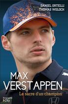 Couverture du livre « Max Verstappen, le sacre d'un champion » de Daniel Ortelli et Thomas Woloch aux éditions City