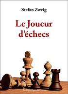 Couverture du livre « Le joueur d'échecs » de Stefan Zweig aux éditions Republique Des Lettres