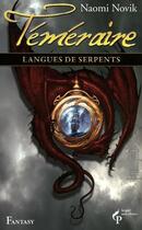 Couverture du livre « Téméraire t.6 ; langues de serpents » de Naomi Novik aux éditions Pre Aux Clercs