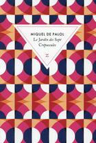 Couverture du livre « Le jardin des sept crépuscules » de Miquel De Palol aux éditions Zulma
