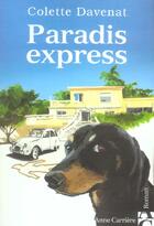 Couverture du livre « Paradis express » de Colette Davenat aux éditions Anne Carriere