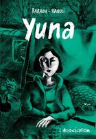 Couverture du livre « Yuna » de Anne Baraou et Vincent Vanoli aux éditions L'association