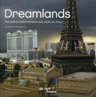 Couverture du livre « Dreamlands ; des parcs d'attractions aux cités du futur ; album de l'exposition » de Ottinger Didier / Ba aux éditions Centre Pompidou