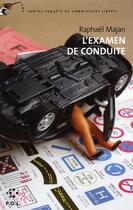 Couverture du livre « L'examen de conduite ; une contre-enquête du commissaire Liberty » de Raphael Majan aux éditions P.o.l